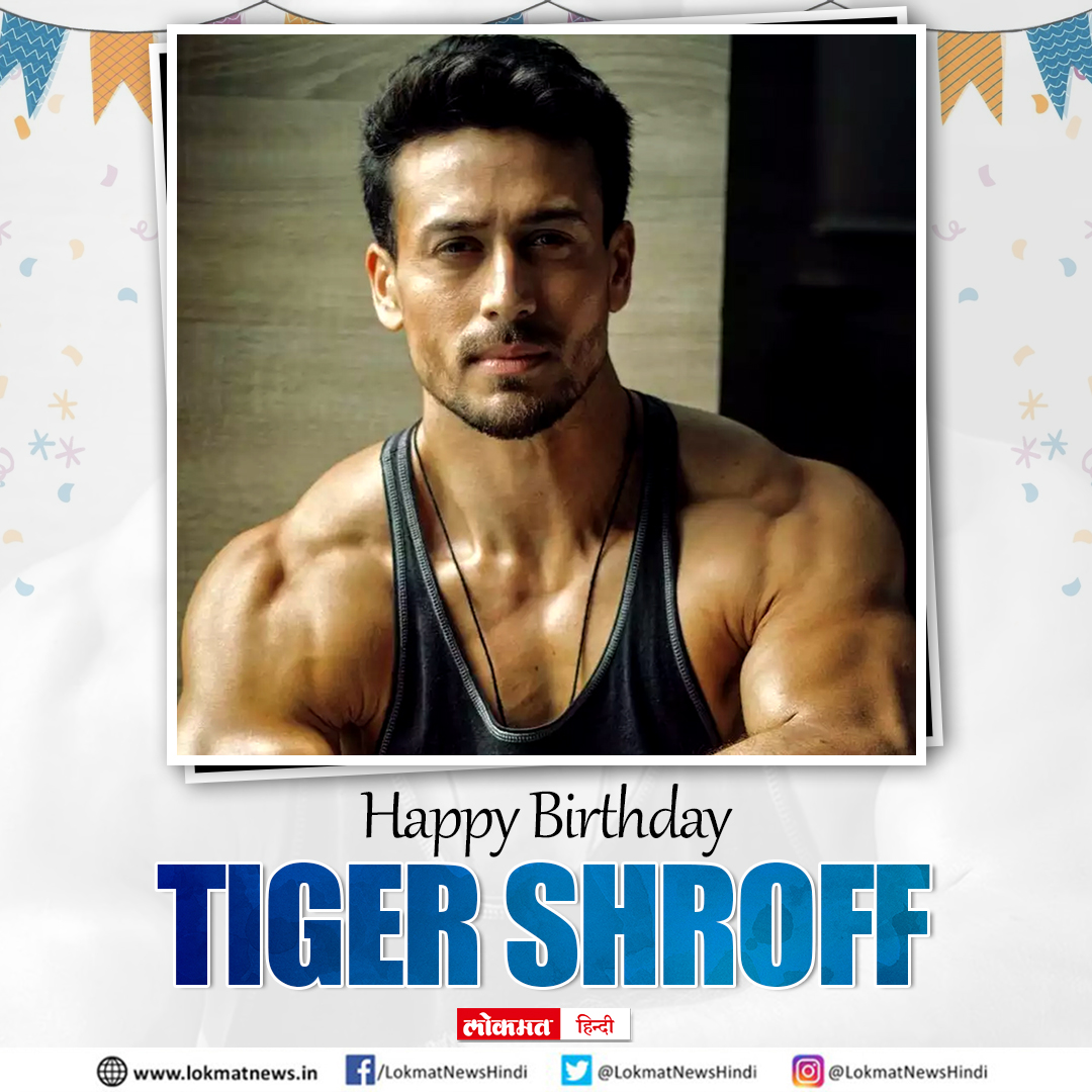 Happy Birthday Tiger Shroff  