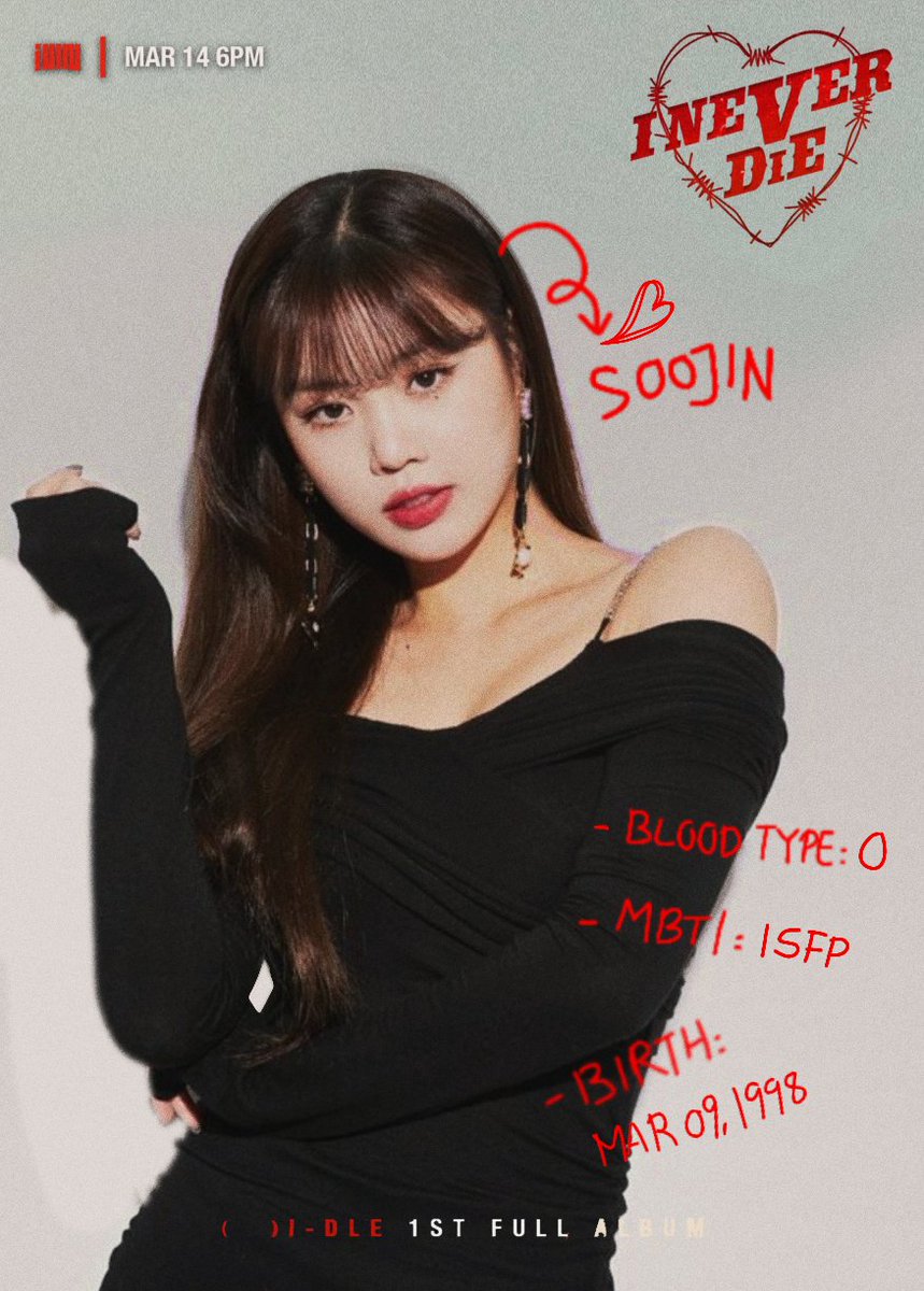 (G)I-DLE 1st Full Album
[I NEVER DIE] RiSKY Ver.
Concept Image 1 - 수진 (SOOJIN)

2022.03.14 18:00 (KST)

#여자아이들 #GIDLE
#I_NEVER_DIE
#수진 #SOOJIN