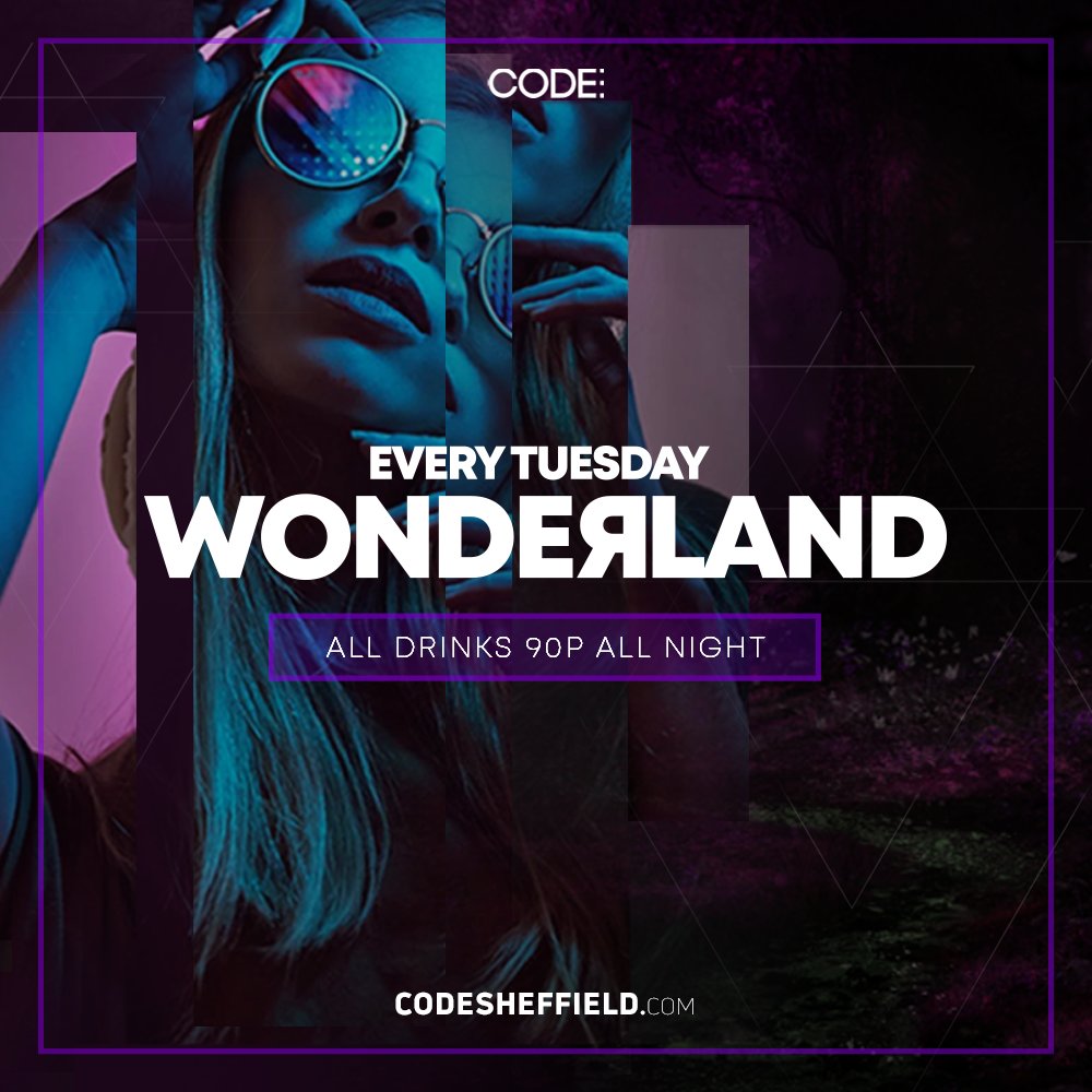 Get ready as we open our doors tonight for Wonderland! ✨

All drinks are 90p... 😍 so what are you waiting for?

Get your tickets now from codesheffield.com/tickets