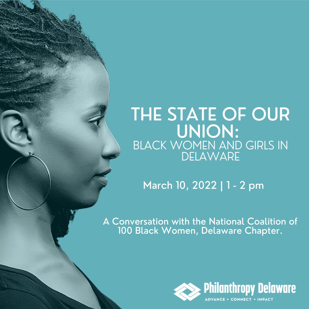 Join #PhilanthropyDelaware and representatives of the NCBWDE and the University of Delaware Partnership for Healthy Communities for "The State of Our Union: Black Women and and Girls in Delaware." 

This program is open to the public! Register here: philanthropydelaware.org/event-4693325