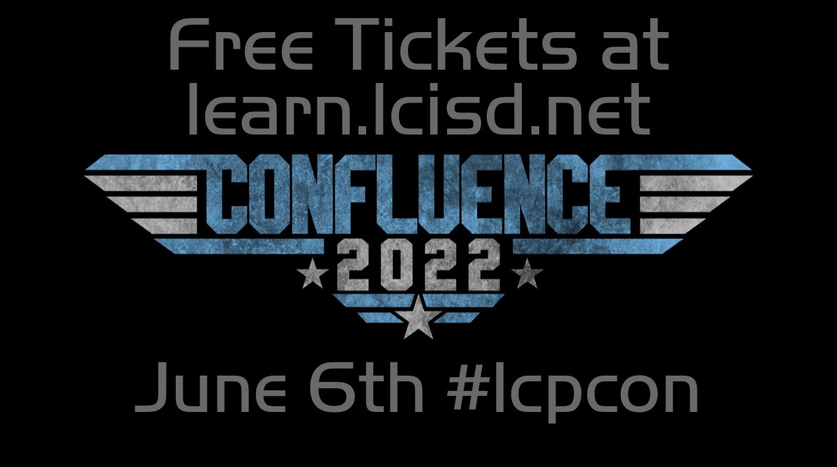 Get your free tickets for Confluence 5 at learn.lcisd.net 
#lcpcon