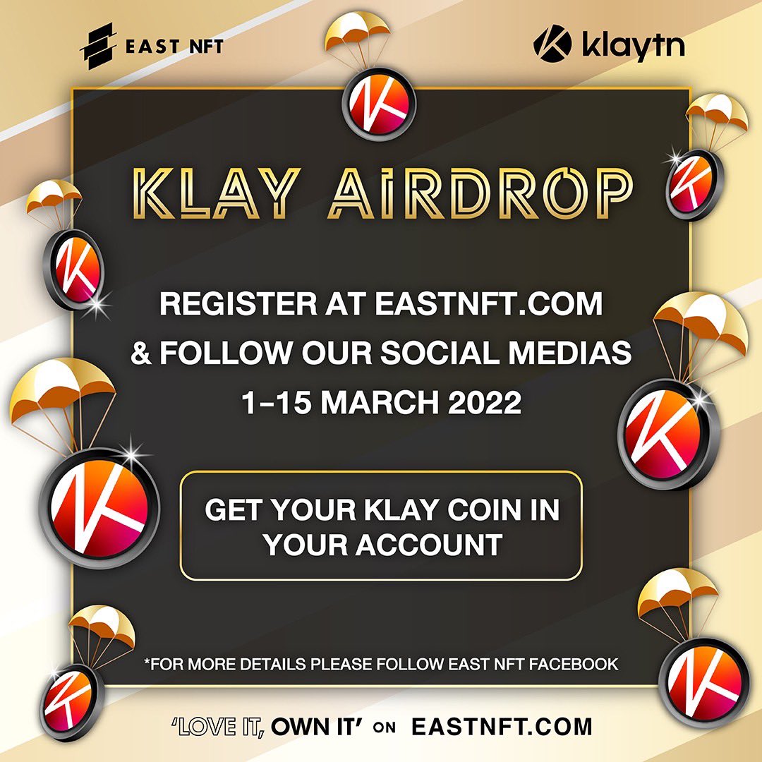 EAST NFT and Klaytn are giving away around 250,000 baht worth of Klay Coins to the first 1,000 people who register on EASTNFT and complete the  missions. Airdrop campaign starts today until March 15, 2022, click: giv.gg/klaydrop

@klaytn_official
#Klaytn #EASTNFT #Airdrop