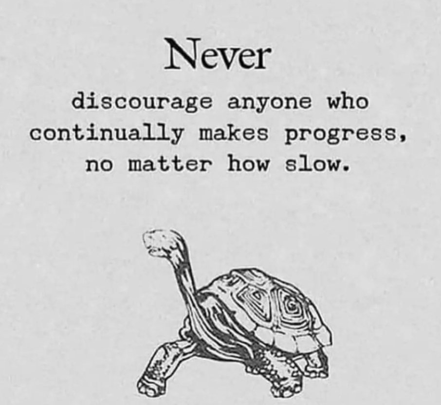 larrykim's tweet image. 🙅‍♀️Never discourage anyone who continually makes progress, no matter how slow.