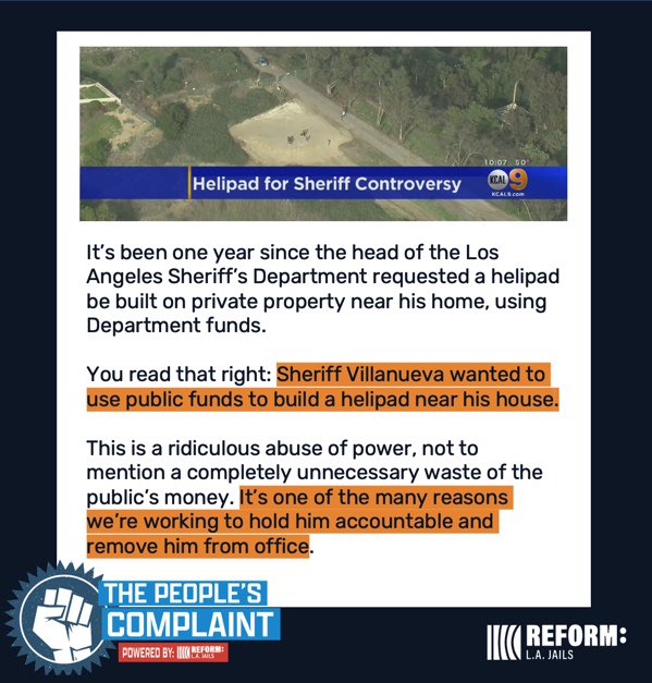 We wanted to remind you of an embarrassing anniversary for Sheriff Villanueva: it’s been one year since the head of the Los Angeles Sheriff’s Department requested a helipad be built on private property near his home, using Department funds. <a href="/PplsComplaint/">Peoples Complaint</a>