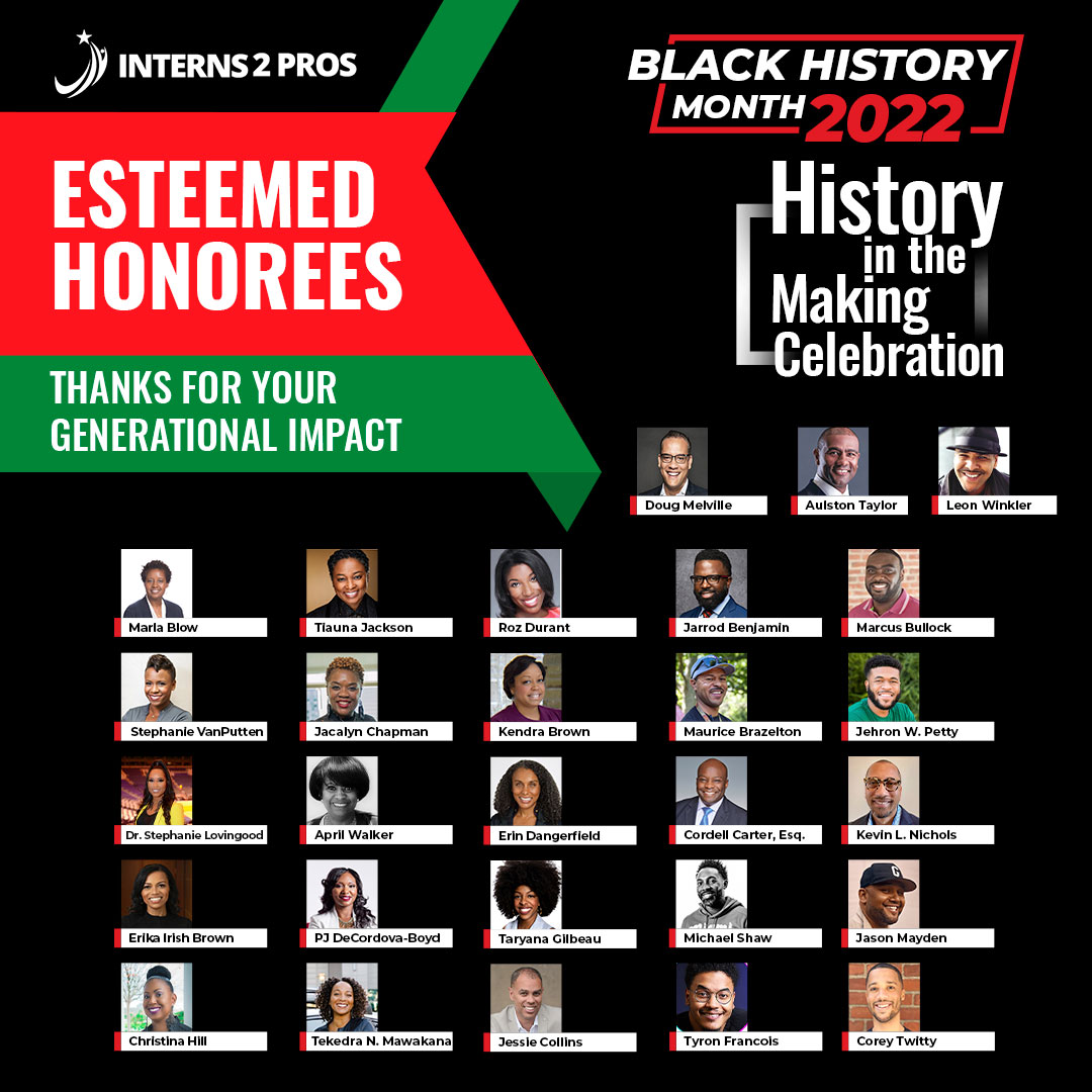 Thanks again to our 2022 honorees! 2023's "History in The Making Celebration" is going to epic... #HonorImpact #CelebrateExcellence #Interns2Pros