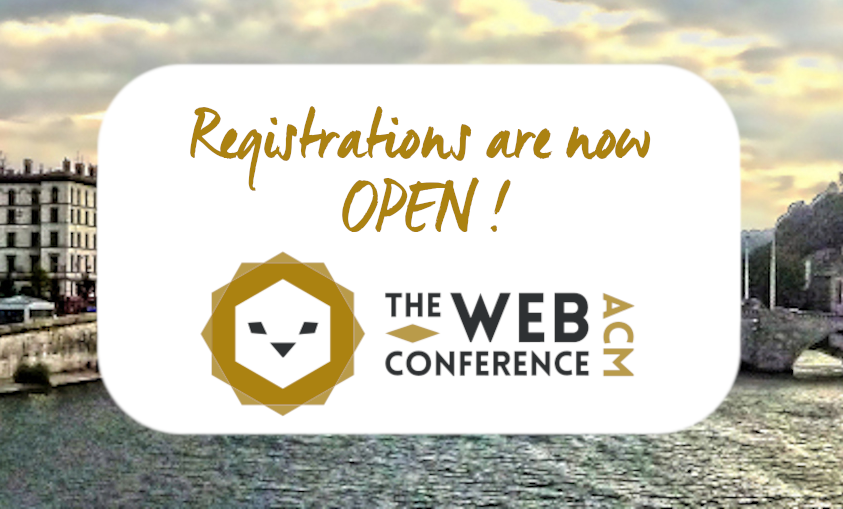 [REGISTRATIONS OPEN]
Registrations to #TheWebConf 2022 are open!
Take your ticket now at: www2022.thewebconf.org/registration/
<a href="/LIRISLyon/">LIRIS</a>, <a href="/INSAVALOR/">INSAVALOR</a>, <a href="/TheOfficialACM/">Association for Computing Machinery</a>, <a href="/EURECOM/">La Com EURECOM</a>, #WWW2O22 #WWW22
