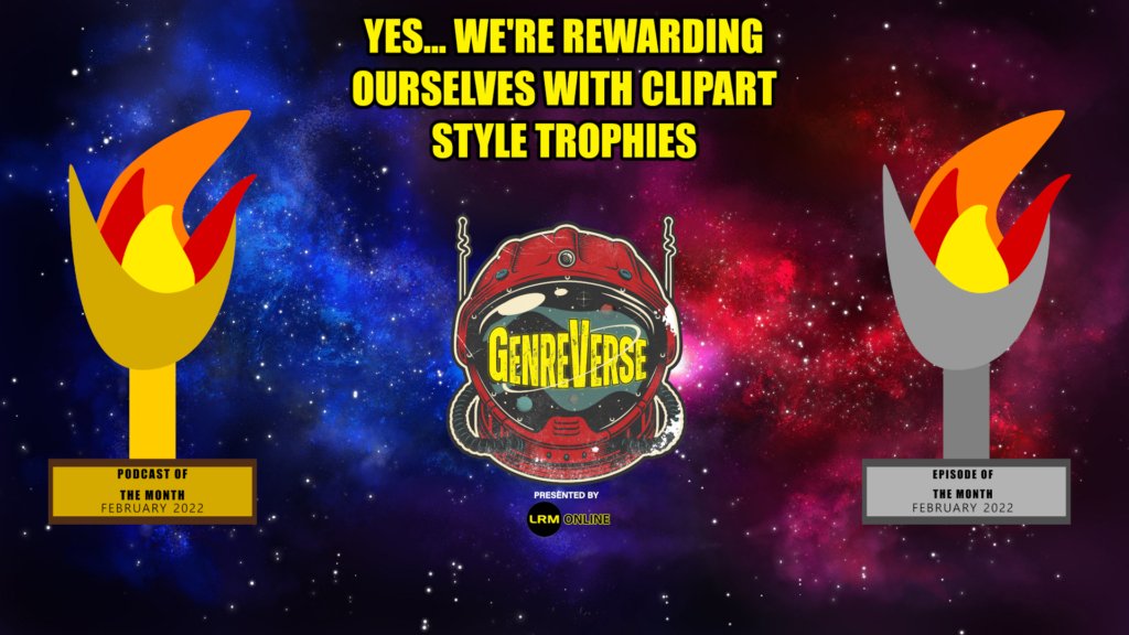 TheGenreVerse's tweet photo. The GenreVerse Podcast Network’s Top Podcast &amp; Episode For February 2022: Congrats BGR! You Cheaters… #awards #breakinggeekradio #column #discussion #featured #news #podcast https://t.co/v4NqtCHkiL https://t.co/RacMzQhwdz