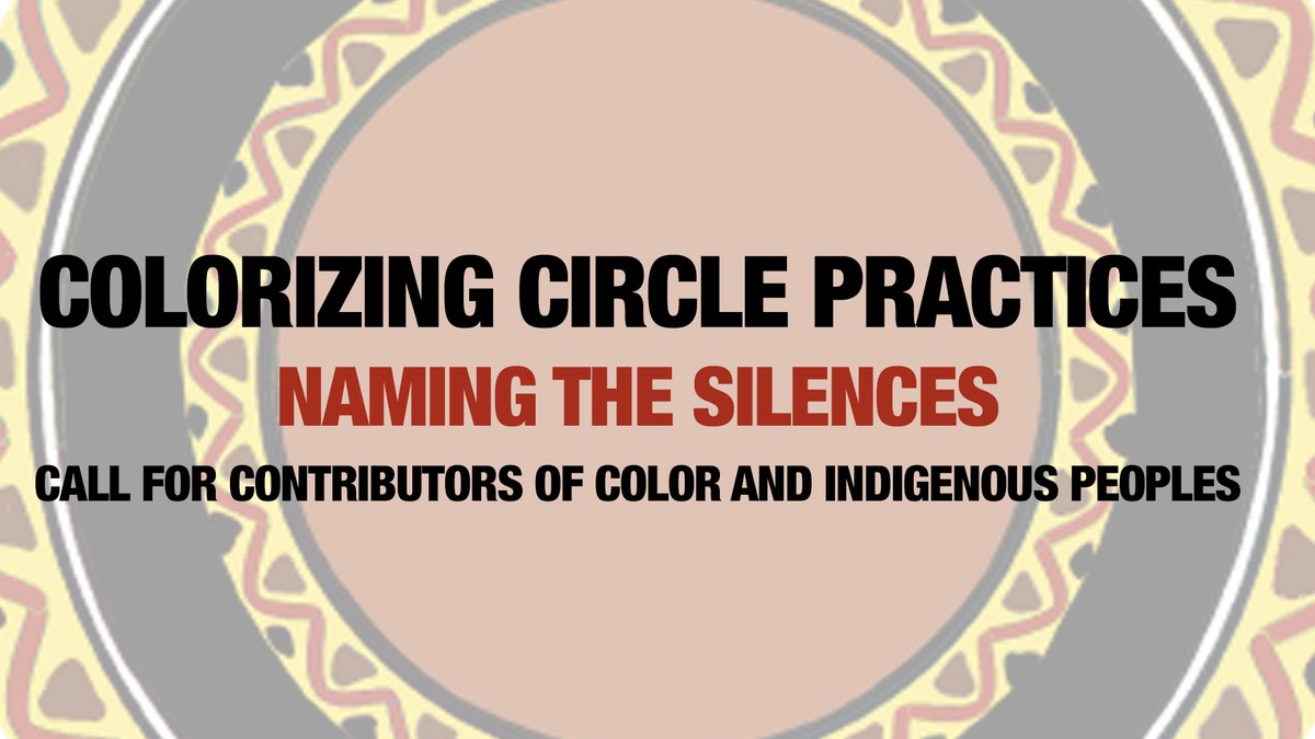 rjabc_'s tweet photo. Sharing a very exciting Call for Contributors from Living Justice Press! Announcing their new book project ‘Colorizing Circle Practices’, and inviting Indigenous and practitioners of color to share their experiences in holding space in RJ https://t.co/H9D7qEPD3G https://t.co/BRf0DN3TzZ