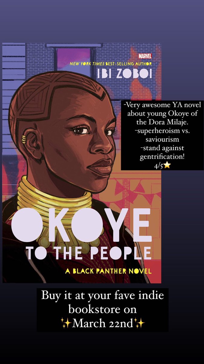 Really enjoyed reading #OkoyeToThePeople giving it 4/5⭐️ I hope we get more novels about Wakanda and its citizens. Buy it at your fave indie bookstore on ✨March 22nd✨