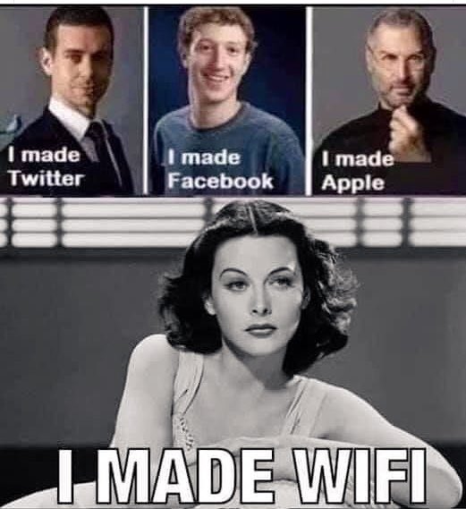 PG13Reynolds's tweet photo. Hedy Lamarr * "I made Wifi"
She Invented frequency-hopping spread spectrum technology for missile guidance during WWII, that lead to our WIFI system used today. 
Via Mike M. Hamby * #WomensHistoryMonth https://t.co/pyT9vuZyLp