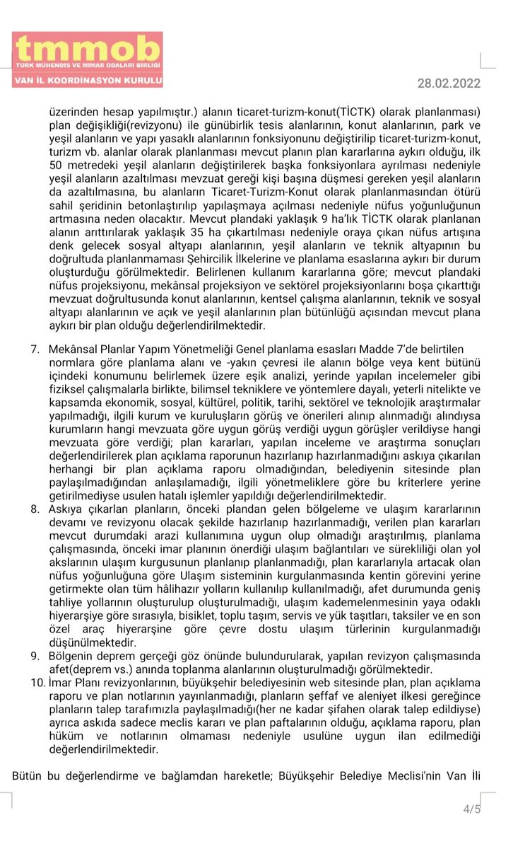 1.) TMMOB Van İKK'ya bağlı Meslek Odaları olarak Van İli, Edremit İlçesi Sahil Şeridini kapsayan 66 hektar alana ilişkin 1/5000 Revizyon Nazım İmar Planı değişikliği için itiraz dilekçesini kuruma sunduk. Sağlıklı,yaşanabilir kentler için mücadelemizi sürdürmeye devam edeceğiz.