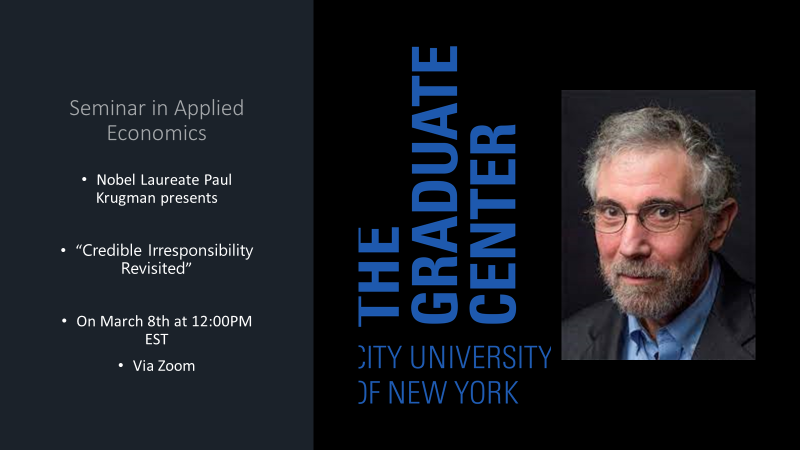 CUNYGCECON's tweet photo. Spring 2022 Seminar in Applied Economics will feature Nobel Laureate Paul Krugman. Krugman will be presenting, "Credible Irresponsibility Revisited" Tuesday March 8th at 12pm via zoom.
Please use the link below:
https://t.co/iZHKS3tOwl
@GC_CUNY @ESG_GC https://t.co/VPrHCVHVbA