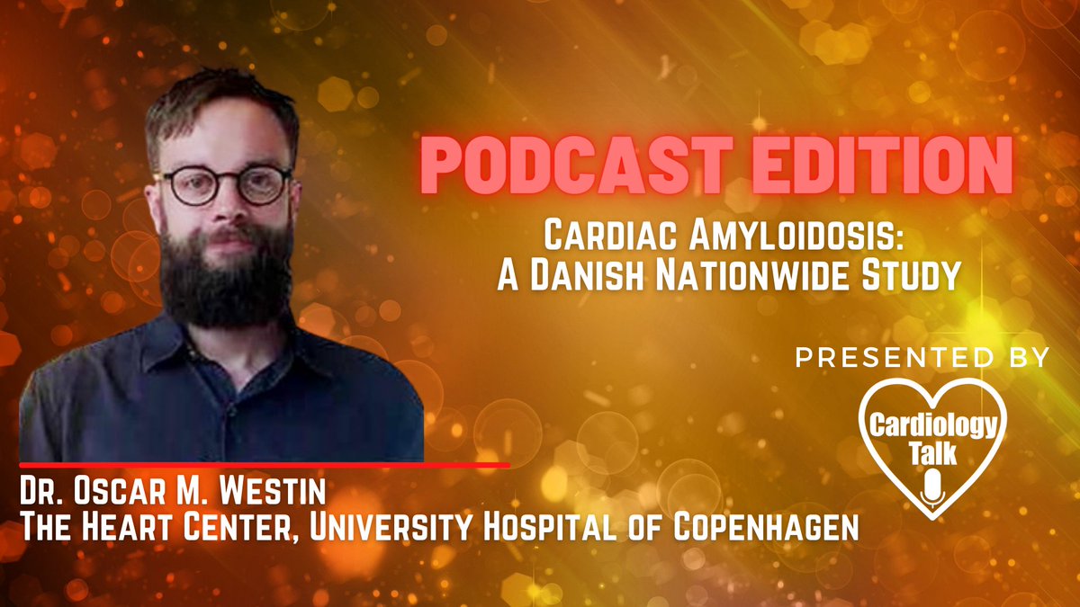 Podcast- Dr. Oscar M. Westin, MD- Cardiac Amyloidosis: A Danish Nationwide Study @heartcentreCPH #DanishNationwideStudy #Amyloidosis #Cardiology #Research

cardiologytalk.com/video/686/podc…