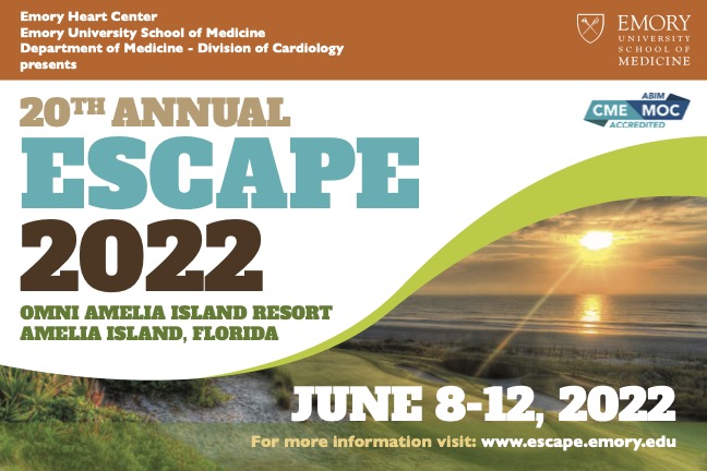 Join us for ESCAPE 2022! Attendees will hear nationally renowned speakers discuss ACC/AHA guidelines on hypertension, blood cholesterol, women’s heart disease, electrophysiology, interventional cardiology, and congestive heart failure. escape.emory.edu for more info.
