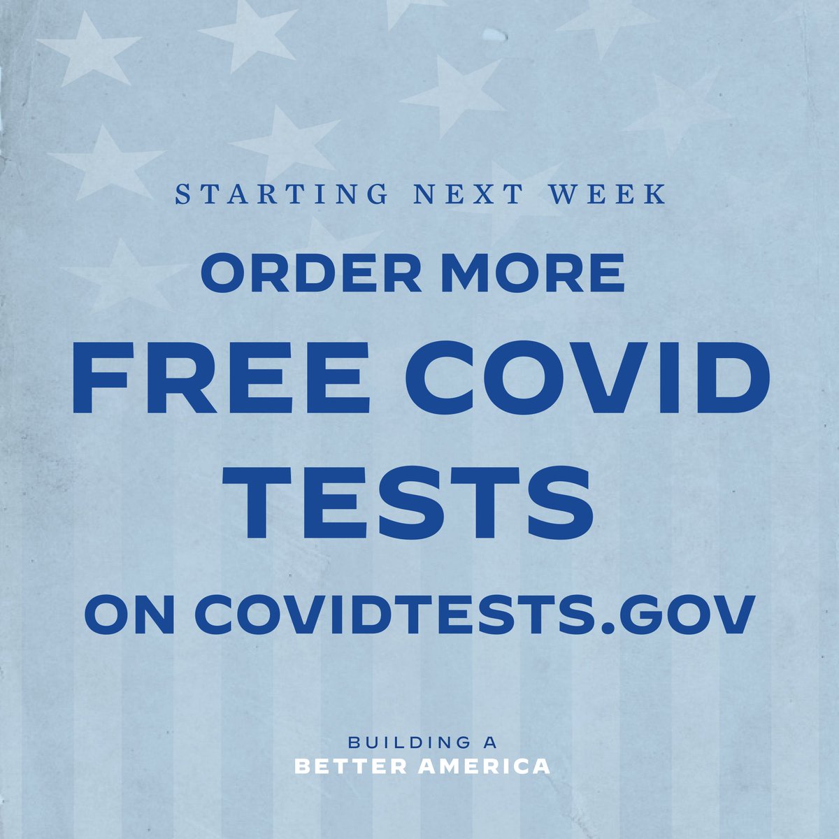 Even if you already ordered free tests, tonight, I am announcing that you can order more from COVIDtests.gov starting next week.