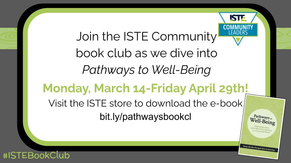 Happy March! This month we’ll be launching the #ISTEbookclub focused on Pathways to Well-Being, grab a copy at bit.ly/pathwaysbookcl &amp; join us for a weekly slow chat beginning March 14 as well as some conversations with the authors!