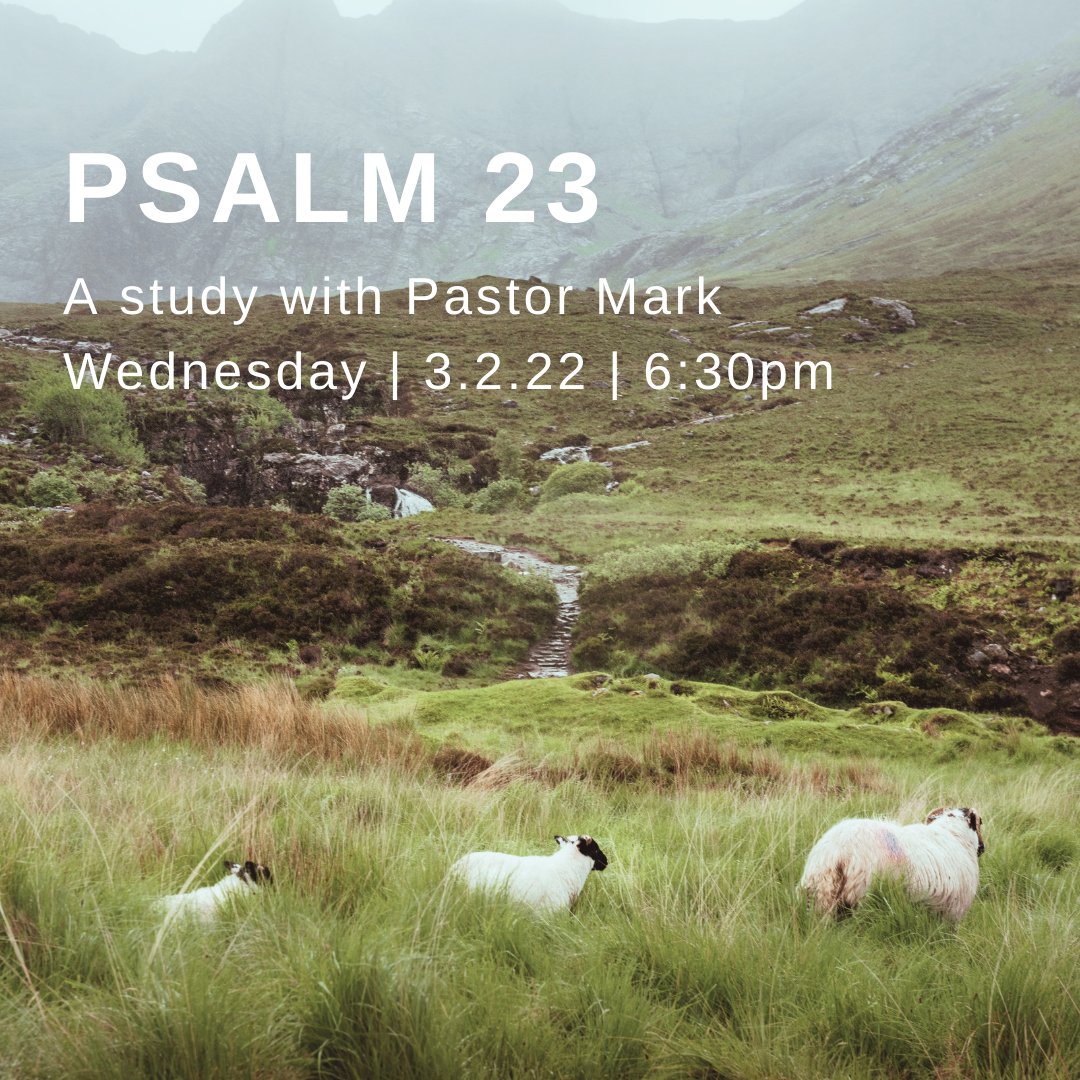 chilhoweehills's tweet photo. Sometimes it's easy to rush through a well known Scripture because we have it memorized, or have read it 1,000 times. Join us tomorrow night at 6:30 as we take a slow walk through the 23rd Psalm. We can't wait to see you! https://t.co/Wts5oD884X