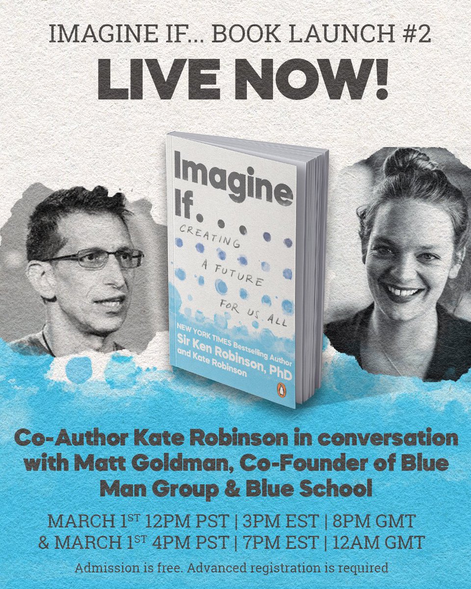 You are invited to the very special book launch of IMAGINE IF... CREATING A FUTURE FOR US ALL by @sirkenrobinson and @itskaterobinson, hosted by @blueschoolnyc! blueschool.zoom.us/webinar/regist…