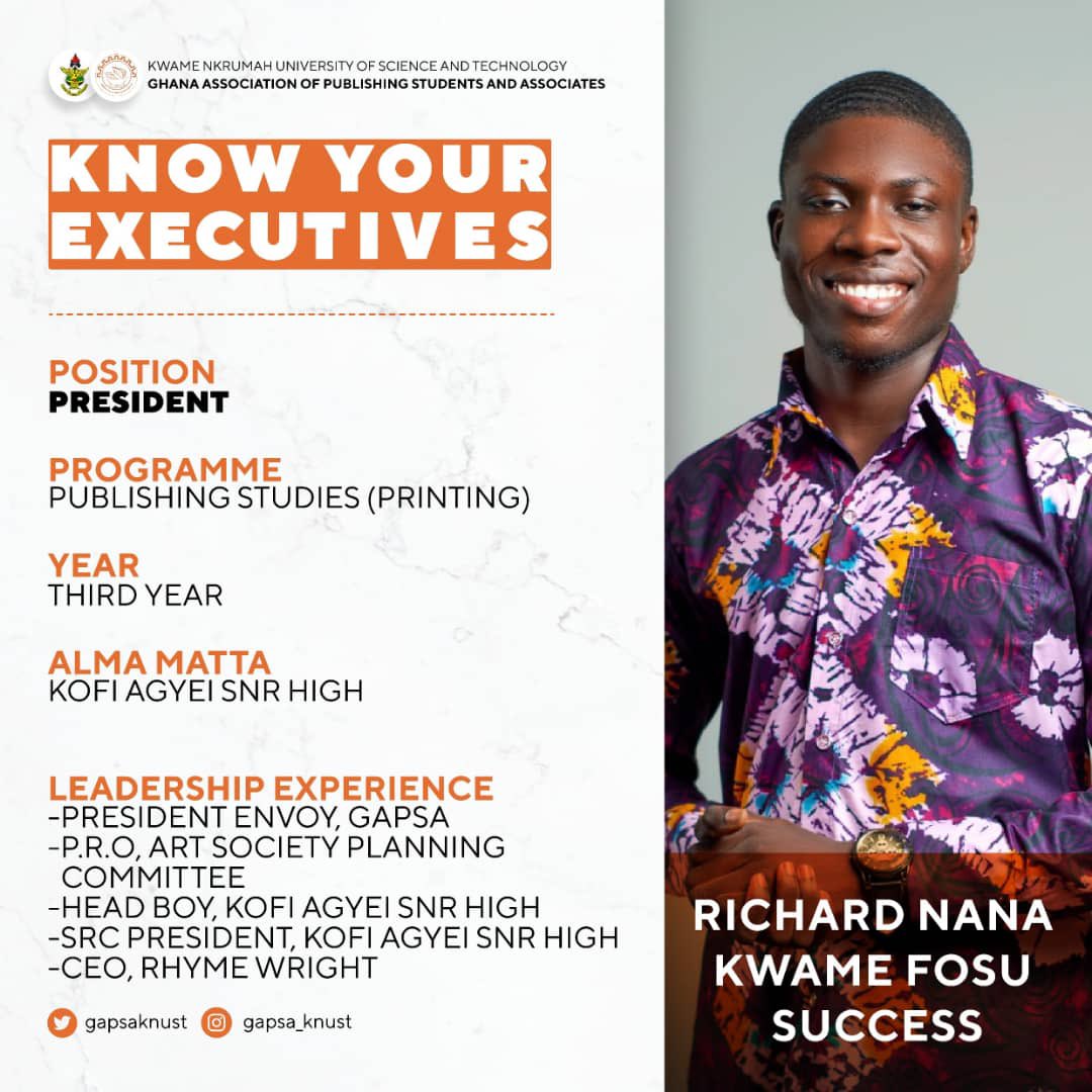 Executive Crush of the day.
Display of GAPSA Executives

Master Richard Nana Kwame  Fosu Success, the President of the Association.

"Mr. President, take us to the promised land"