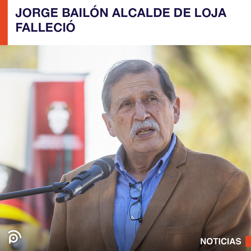 plustv25's tweet photo. #PlusNoticias | Este 01 de marzo falleció el Alcalde de Loja, Jorge Bailón Abad, así lo confirmo el departamento de comunicación del Municipio de Loja  #PlusTv #SomosMas https://t.co/oRaFXuknsM