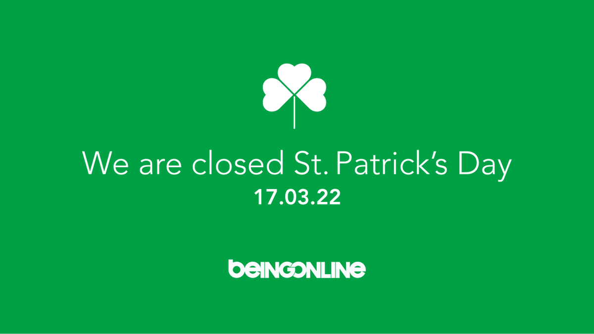 BeingOnline's tweet photo. Just a reminder that we'll be taking a short break tomorrow for the bank holiday, with business-as-usual hours again from Friday 18th March. Happy St. Patrick's Day! https://t.co/MpgckOzOgO