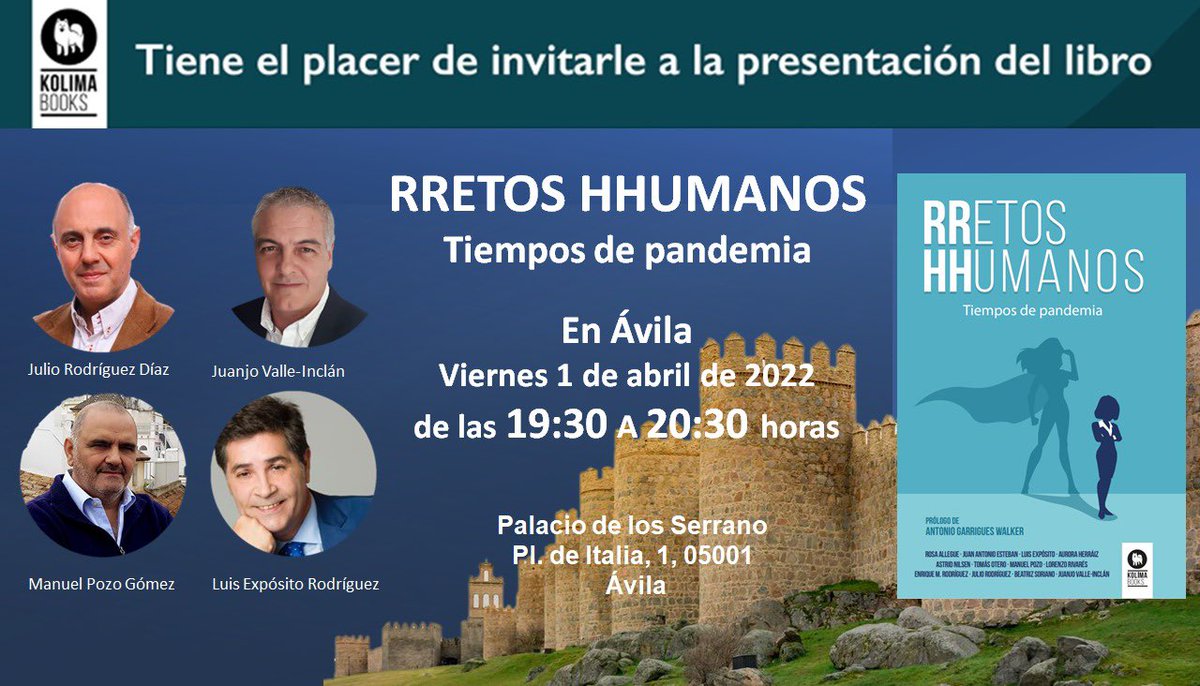 RRetosHHumanos's tweet photo. ¡Seguimos de gira y esta vez nos vamos a #Ávila! Presentación del libro RRetos HHumanos. 

Con nuestros autores @Farruexpo @mpozogomez @@juliorodriguezd y @jjvabus

📅  Viernes 1 de abril
📍  Palacio de los Serrano
⏰  19:30 https://t.co/Dq4hPCvYra