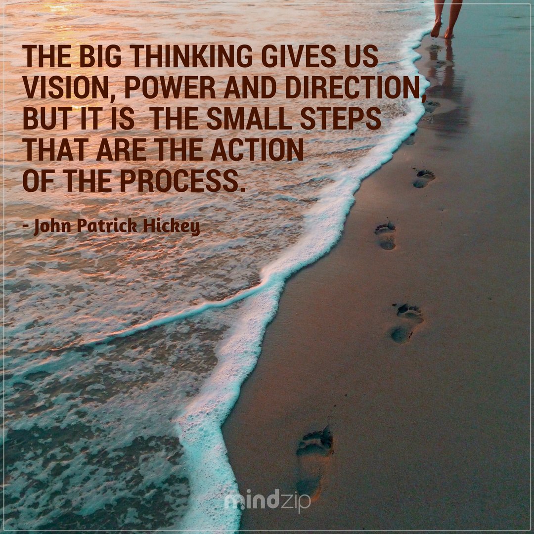 MindZipnet's tweet photo. Big visions need to be accompanied by small steps to progress. Are you taking those small steps? https://t.co/0c46DDEPpf #johnhickey #livebig #quoteoftheday #mindthoughts #beautiful #colorful #instaquote #quotes #MindZip #CitaPix https://t.co/NoJJ5SkQSH