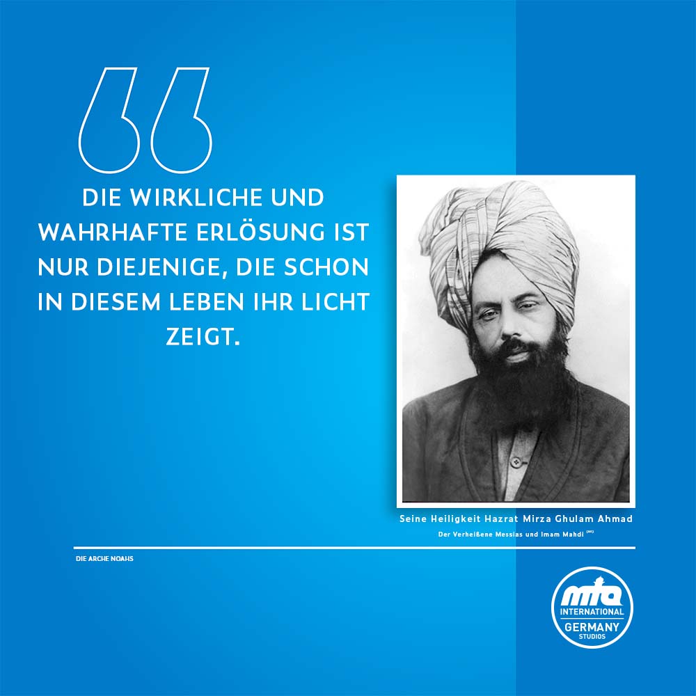 MuslimTvDe's tweet photo. Die wirkliche und wahrhafte Erlösung ist nur diejenige, die schon in diesem Leben ihr Licht zeigt.Die Arche Noahs#islam #ahmadiyya #dermessiasistda #frieden #liebe #derverheißenemessias https://t.co/PONuebZTnz