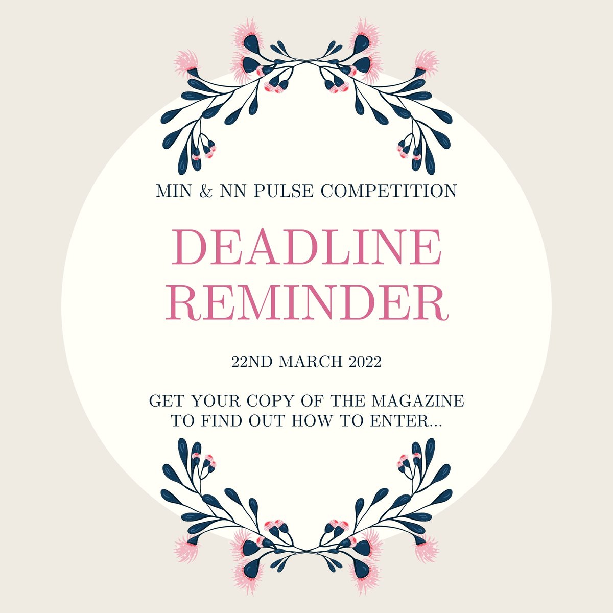 Don't forget to get your entries in before our competition deadline... 22nd March 2022!! Get your copy of the magazine from the MIN shop today at Rushden Lakes... next to Starbucks 🌷