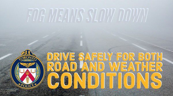 TrafficServices's tweet photo. It’s day 3 of our #MarchBreak #MarchSafe #TrafficSafety campaign. Dense fog in #Toronto means slow down because your ability to respond to changes ahead is severely reduced. Arriving safely is more important then arriving on time. @TorontoPolice @TPScott_baptist @TPSofficer_Mel https://t.co/LMWBmR8IFf