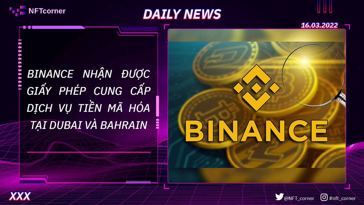NFT_corner's tweet photo. Binance nhận được giấy phép cung cấp dịch vụ tiền mã hóa tại Dubai và Bahrain @binance #NFT #BinanceSmartChain #Binance #Russia #Ukraine https://t.co/wWYNEpUUZZ