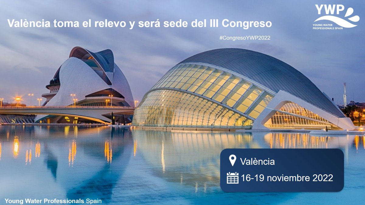 #CongresoYWP2022 | València toma el relevo y será sede del III Congreso de Young Water Professionals Spain👏

El nuevo congreso de <a href="/YWP_Spain/">YWP Spanish Chapter</a> tendrá lugar del 16 al 19 de noviembre en València y en las próximas semanas conoceremos más detalles.