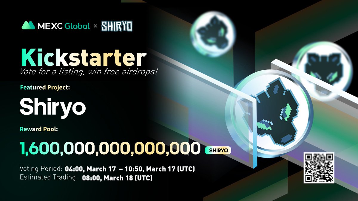Presenting the new #Kickstarter session with <a href="/Shiryo_Official/">Shiryo</a>

🗳Vote with $MX to get $SHIRYO listed and share 1,600 trillion $SHIRYO
⏰Period: 04:00 - 10:50 Mar 17 (UTC)
📈Trading: 08:00 Mar 18 (UTC)

🔗Details: bit.ly/35XWjai
💚Sign up: bit.ly/3surL8j

#MEXC