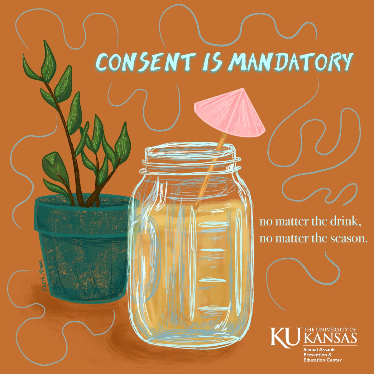 KU_SAPEC's tweet image. Consent is mandatory. No matter the drink. No matter the season.