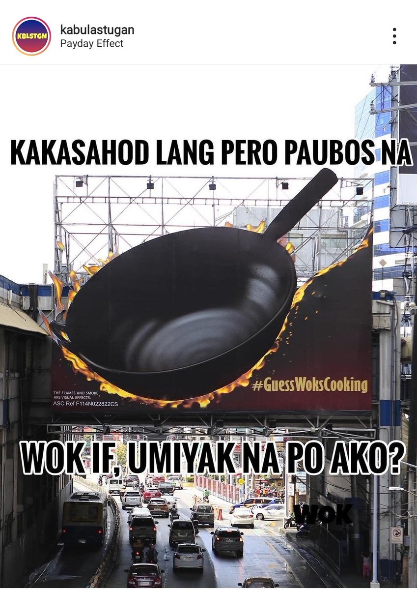 Me: Nasa labas na ang target market???? Pengeng billboard ASAP!!!!!!!!!! #PaWokMasyado #GuessWoksCooking