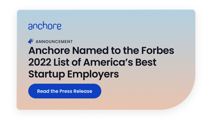 anchore's tweet photo. So happy to share that @anchore is on the @Forbes 2022 List of America’s Best Startup Employers! We made the cut based on our #culture and #employee engagement, among other things. Get the full scoop: https://t.co/gBPs7SVB85 https://t.co/70bz7wFyRj