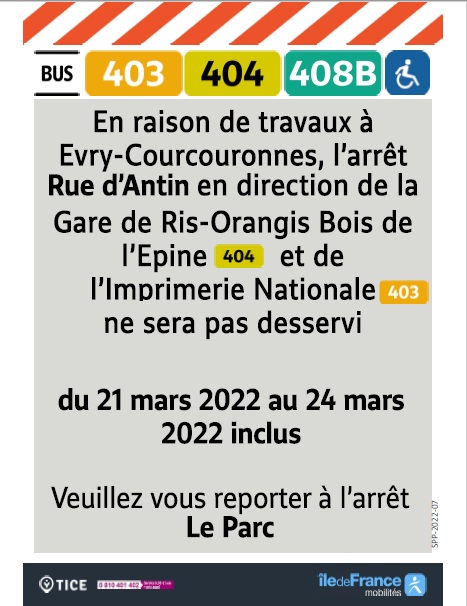 EvryEss_IDFM's tweet photo. #InfoTrafic Suite à des travaux à Evry-Courcouronnes l'arrêt Rue d'Antin ne sera pas desservi du 21 mars au 24 mars 2022 inclus sur les lignes #bus403 en direction de l'Imprimerie Nationale #bus404 en direction de la Gare de Ris-Orangis Bois de l'Epine et #bus408B. 🚌 https://t.co/XhUmofV2c8