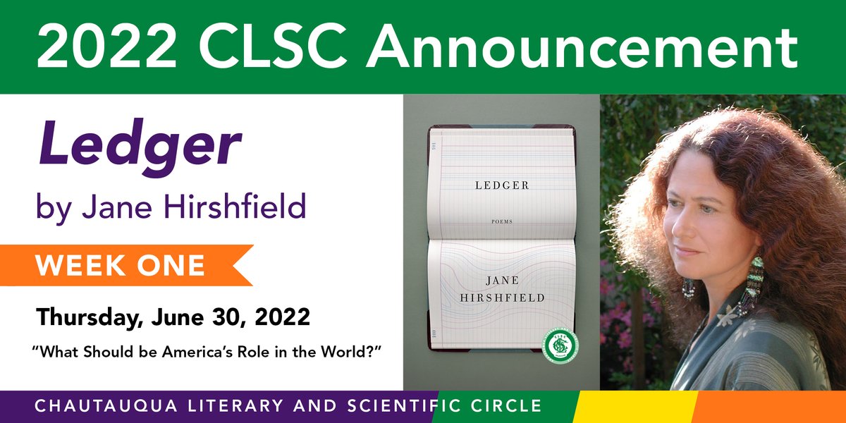 #CHQ #CLSC2022 Alert!
We are thrilled to announce Ledger by Jane Hirshfield as our 2022 CLSC selection for Week 1: “What Should be America’s Role in the World?" 
Her presentation will be held on June 30, 2022, at 3:30 p.m. ET in the Hall of Philosophy.
