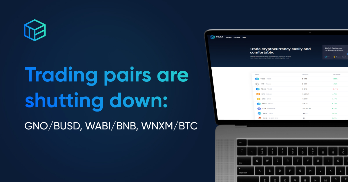 TBCC_ex's tweet photo. ❗️Dear users, on March 18, TBCC Exchange we will remove the following trading pairs: GNO/BUSD, WABI/BNB, WNXM/BTC.

🚀Wanna see the available trading pairs? Visit our website and begin trading – https://t.co/IxtAzhEgCH https://t.co/ZGiLEFUBNK