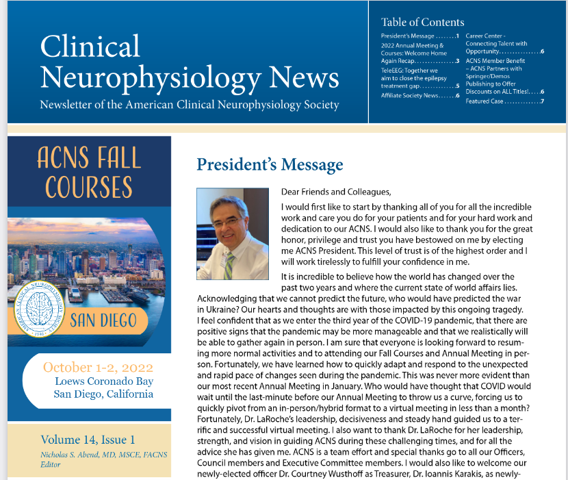 ACNS_org's tweet photo. Volume 14, Issue 1 of the ACNS Clinical Neurophysiology News eNewsletter is now available! 
Visit https://t.co/j6r8oPjtpN to read the President’s Message, check out the Featured Case, and get a recap of the #ACNS2022 Annual Meeting &amp; Courses. https://t.co/W7KLYItwUX