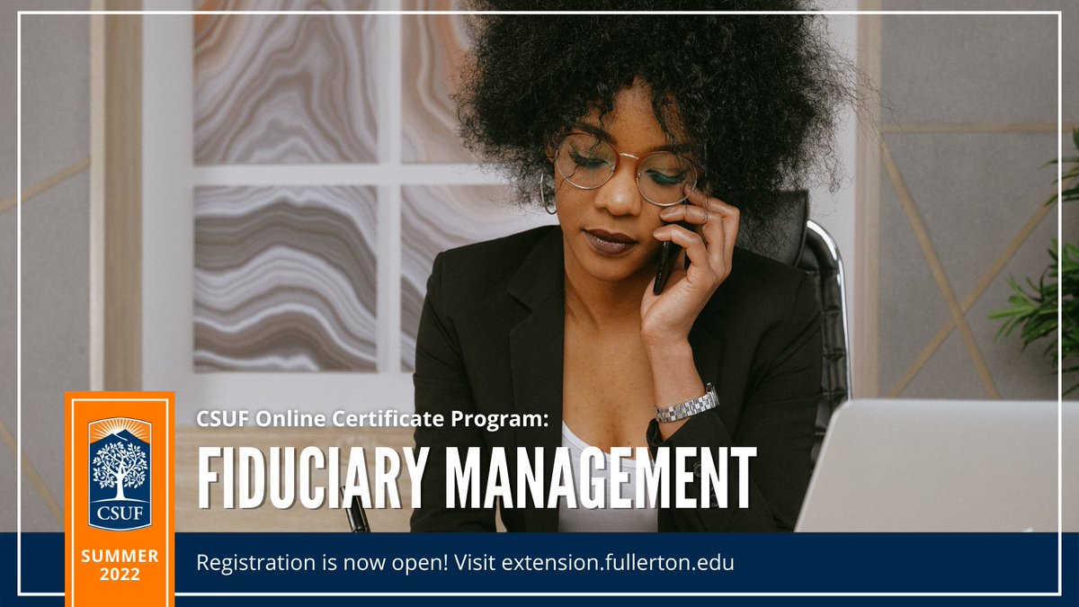Are you interested in becoming a fiduciary? Our Summer 2022 Fiduciary Management Certificate program is now open! The first course begins on May 2nd, 2022.

Register Now: bit.ly/3KqSmJu

<a href="/csuf/">Cal State Fullerton</a> <a href="/csufcareer/">CSUF Career Center</a> <a href="/PFACalifornia/">Professional Fiduciary Association of California</a> #csuf #conservatorship #fiduciary #onlinelearning