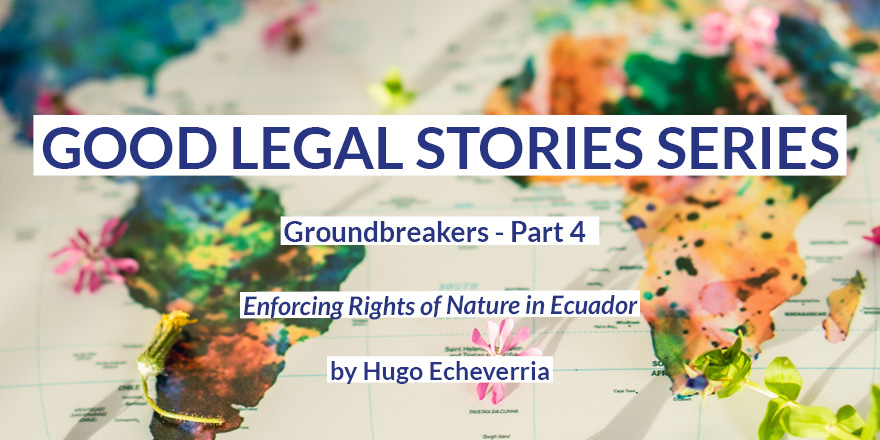 NormandyChair's tweet photo. #GLSM | Good Legal Stories Series by #NdyChair4Peace and @HaubEnviroLaw – Groundbreakers Part 4; Enforcing Rights of Nature in Ecuador by Hugo Echeverria https://t.co/gWH4OkmSKy https://t.co/JB2OgnbZeb