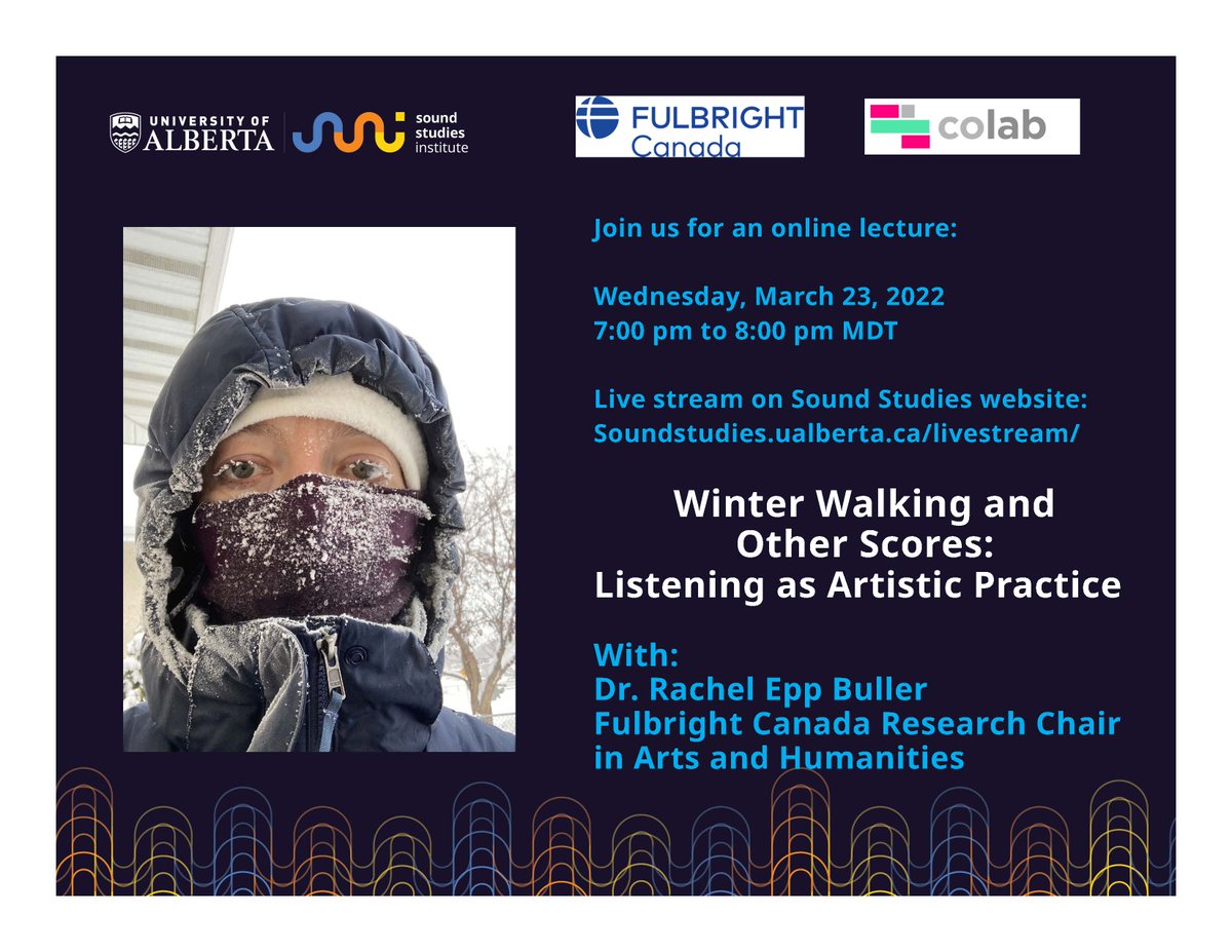 Sounds_UAlberta's tweet photo. Wed March 23, 2022  / 7 - 8pm Mtn
Winter Walking and Other Scores: Listening as Artistic Practice with Fulbright Canada Research Chair Dr. Rachel Epp Buller
@UofAFineArt @NuMusicEdmonton @Sounds_UAlberta @AschCollection 
Visit https://t.co/BPnRI24GW4 https://t.co/qevnisTRol