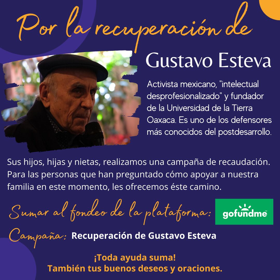La_Coperacha's tweet photo. Campaña económica por la salud de #GustavoEsteva, intelectual desprofesionalizado y fundador de #Unitierra. Sus familiares llaman a realizar donaciones para cubrir los gastos hospitalarios por covid 19. Puedes realizar tu aportación en: https://t.co/R1W0SDO8Uw https://t.co/F79LDpERZO