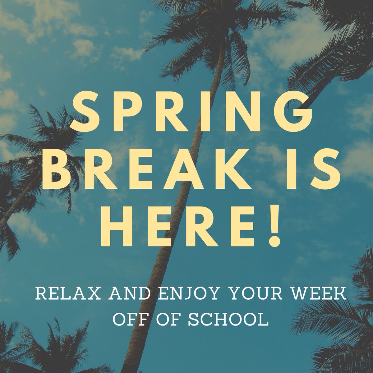 Spring Break is starting! Have a great week off!🌴 ☀️
