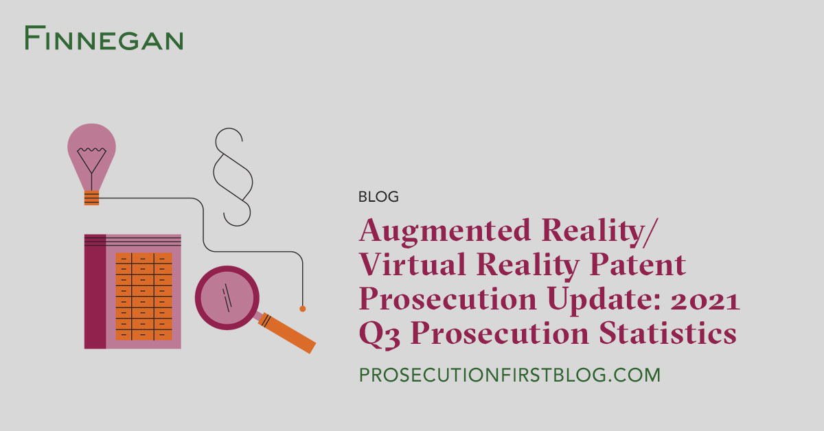 FinneganIPLaw's tweet photo. Srikanth Jandhyala, Karthik Kumar, and Raj Gupta provide an overview of data tracking issuance of #AR/#VR patents from Q3 2021 #ProsecutionFirstBlog https://t.co/TrhBFTc3NJ #patentprosecution https://t.co/dSP47EMJNh