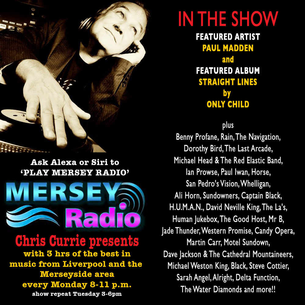 14.03.22 Chris Currie presents on @MerseyRadio 8-11pm with Feat Artist PAUL MADDEN + Feat Album STRAIGHT LINES by @onlychildmusic + 3hrs of Merseyside music @san_vision @alialihorn @loominanceliv @WhelliganBand @9x9Records Listen on: merseyradio.co.uk/player
