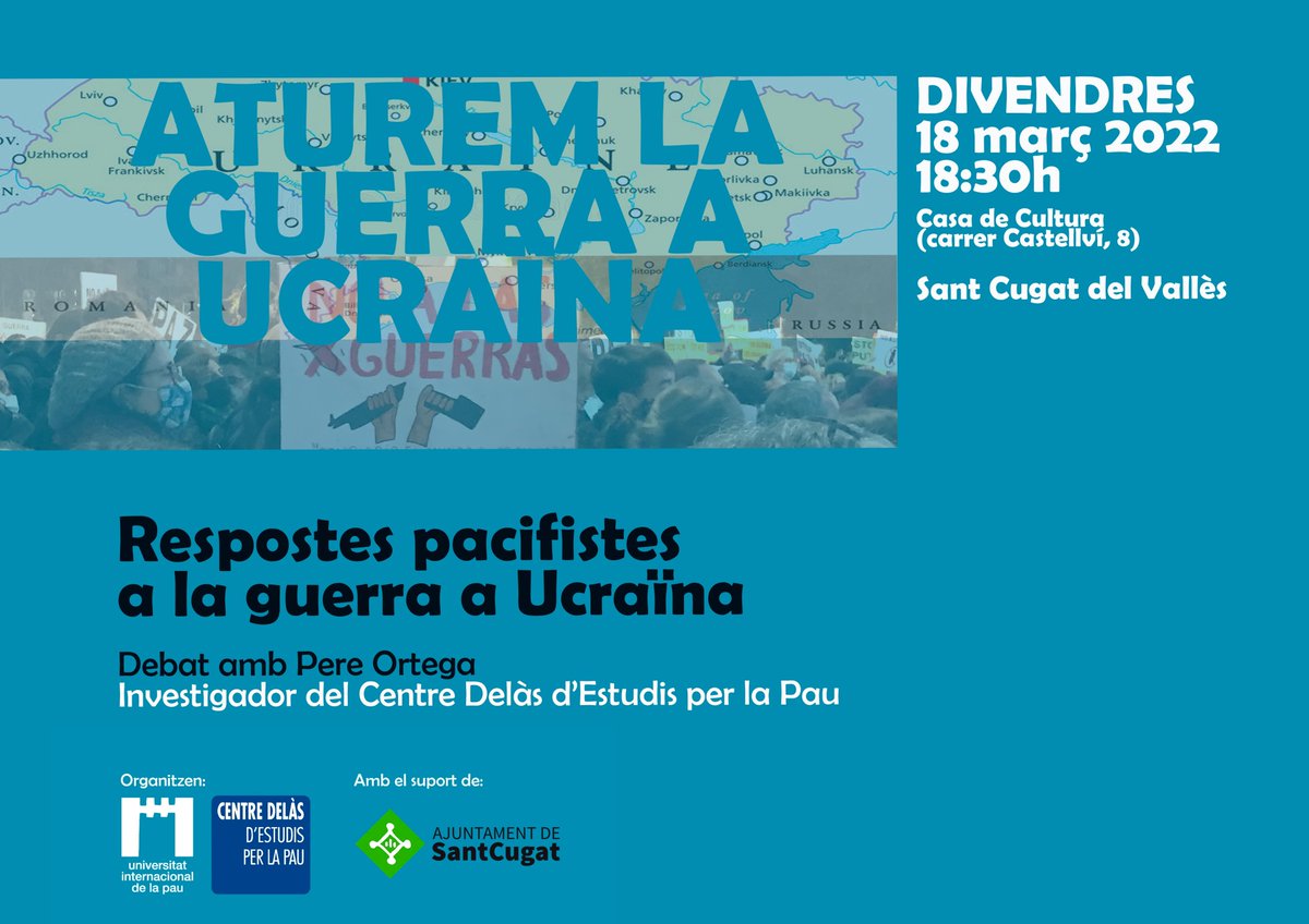 📢RESPOSTES PACIFISTES A LA GUERRA A #Ucraïna

👉 Aquest divendres organitzem, conjuntament amb el <a href="/CentreDelas/">Centre Delàs</a>, un debat amb <a href="/PereOrtega/">Pere Ortega Gonzalez</a> per parlar de l'actual conflicte entre Ucraïna i Rússia

📍 Serà a les 18.30 a la Casa de Cultura de #SantCugat. No us el perdeu!