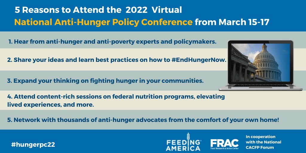 fractweets's tweet photo. The 2022 National Anti-Hunger Policy Conference begins tomorrow! Register today to join @fractweets, @hunger &amp; @CACFPForum at #hungerpc22. Learn more about the sessions, plenaries, and how you can advocate to #EndHungerNow. https://t.co/Tu4mtDgP5O https://t.co/IWo18edv4c