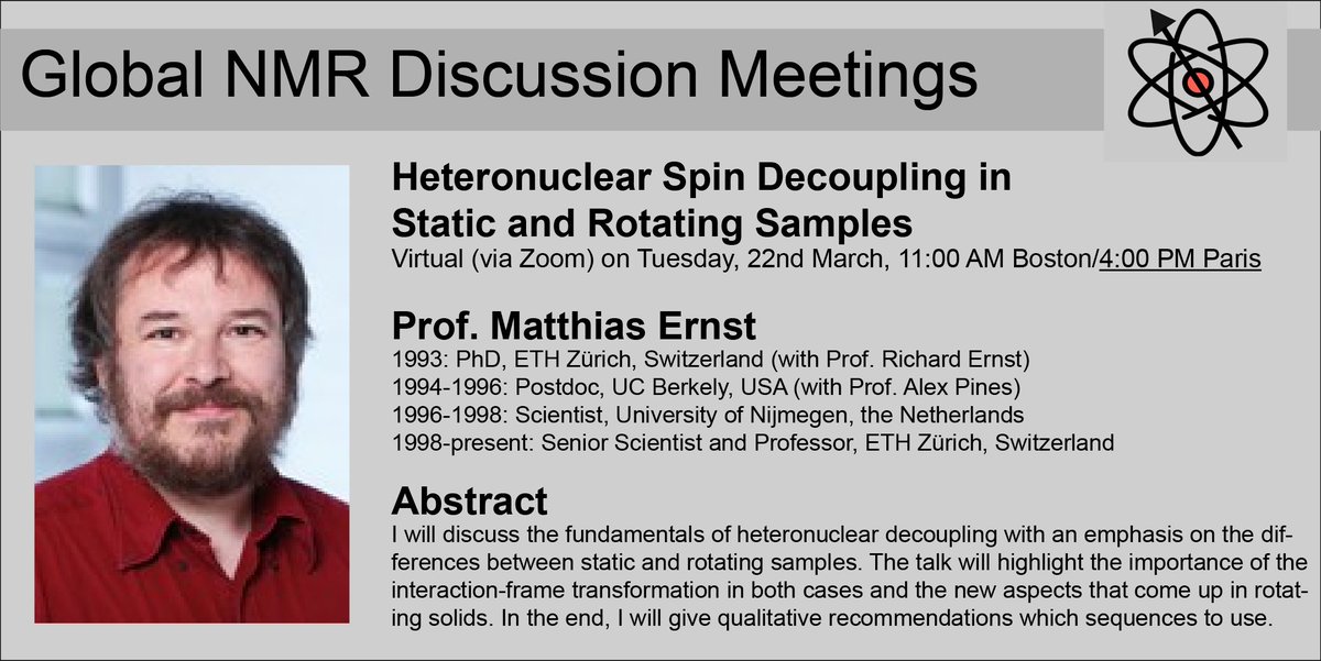 Global NMR Discussion Meetings (@global_nmr) on Twitter photo Tuesday March 22, Prof. Matthias Ernst <a href="/maer/">Matthias Ernst</a> will present on "Heteronuclear Spin Decoupling in Static and Rotating Samples."
Note the time change!
8am California/ 11 am Boston/ 4pm Paris/ 8:30 pm Delhi
#NMR #NMRchat Tuesday March 22, Prof. Matthias Ernst <a href="/maer/">Matthias Ernst</a> will present on "Heteronuclear Spin Decoupling in Static and Rotating Samples."
Note the time change!
8am California/ 11 am Boston/ 4pm Paris/ 8:30 pm Delhi
#NMR #NMRchat
